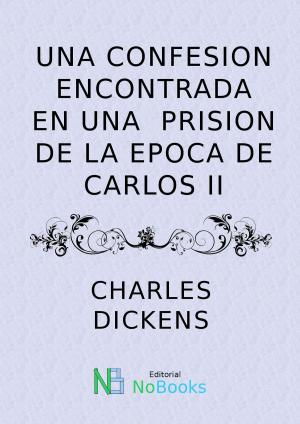Cover of the book Una Confesion Encontrada en una Prision de la Epoca de Carlos II by H P Lovercraft