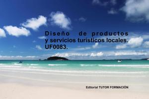 Cover of the book Diseño de productos y servicios turísticos locales. UF0083 by María Reyes Pérez Urquía