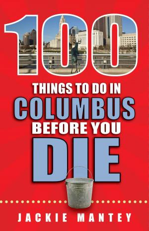 Cover of the book 100 Things to Do in Columbus Before You Die by Father Dominic Garramone