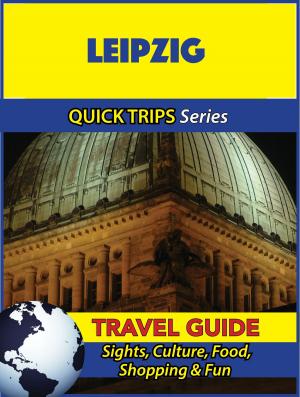 Cover of Leipzig Travel Guide (Quick Trips Series)