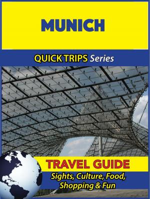 Cover of the book Munich Travel Guide (Quick Trips Series) by Heidi Rüppel, Jürgen Apel
