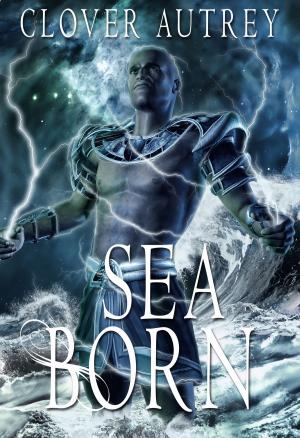 Cover of the book Sea Born by Sheila Gilluly