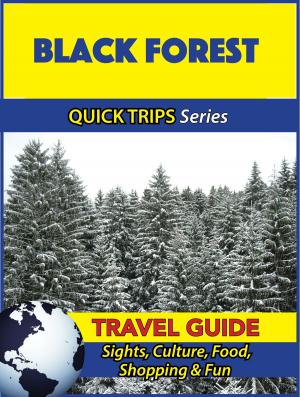 Cover of the book Black Forest Travel Guide (Quick Trips Series) by Sara Coleman
