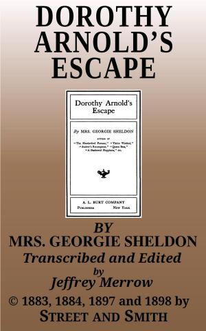 Cover of the book Dorothy Arnold’s Escape by Celia E. Gardner