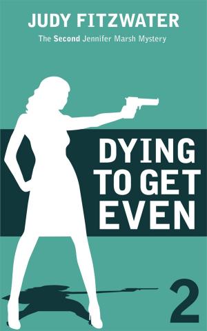 Cover of the book Dying to Get Even by J.A. Sprouls