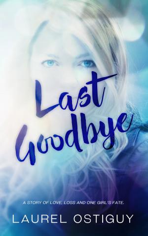 Cover of the book Last Goodbye by Laurie Kellogg