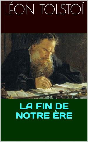 Cover of the book La Fin de notre ère by Lee Hulme