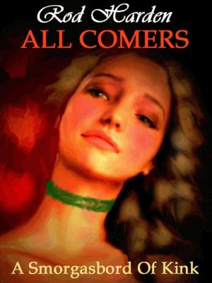 Cover of the book All Comers: A Smorgasbord of Kink by Laura Roberts