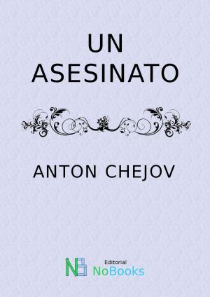 Cover of the book Un asesinato by Anton Chejov