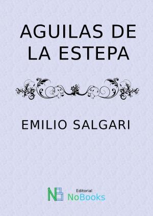 Cover of the book Aguilas de la estepa by Edgar Allan Poe