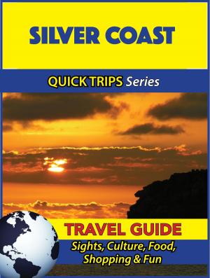 Book cover of Silver Coast Travel Guide (Quick Trips Series)