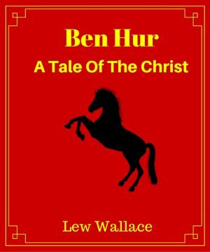 Book cover of Ben-Hur: A Tale of The Christ