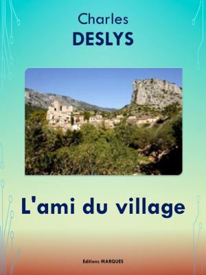 Cover of the book L'ami du village by Ponson du TERRAIL