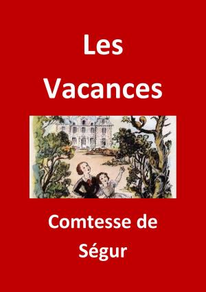 Cover of the book Les Vacances by Honoré de Balzac