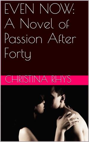 Cover of the book EVEN NOW by Christina Rhys