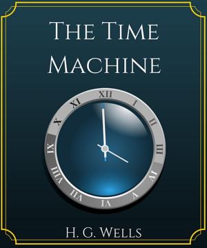 Cover of the book The Time Machine by W.H. Davenport Adams