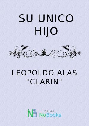 Cover of the book Su unico hijo by Felix Lope de Vega y Carpio