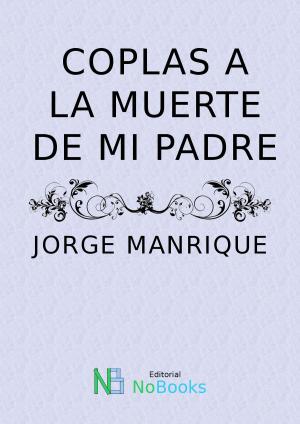 Cover of the book Coplas a la muerte de mi padre by Pedro Calderon de la Barca