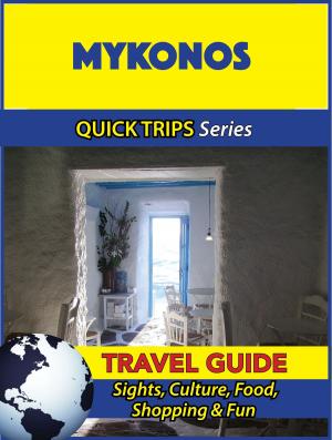 Cover of the book Mykonos Travel Guide (Quick Trips Series) by Richard Joseph