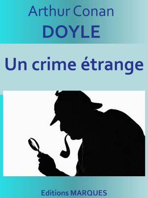 Cover of the book Un crime étrange by Auguste Comte