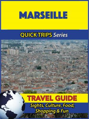 Cover of the book Marseille Travel Guide (Quick Trips Series) by George Carpenter