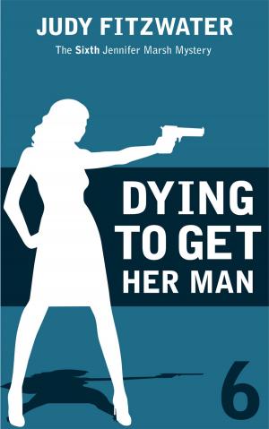 Book cover of Dying To Get Her Man