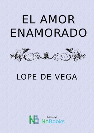 Cover of the book El amor enamorado by Emilio Salgari