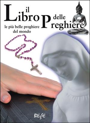 Cover of the book Il libro delle preghiere by Michelle Lindo-Rice