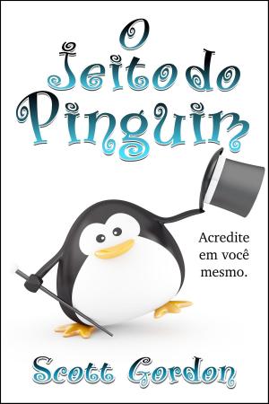 Cover of the book O Jeito do Pinguim by Scott Gordon