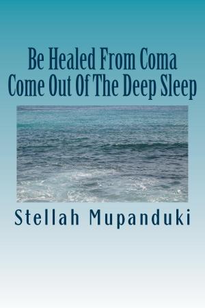 Book cover of Be Healed From Coma