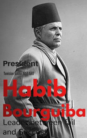 Cover of the book Habib Bourguiba by Noah DONALDS