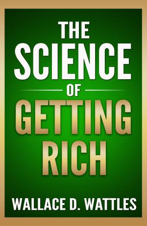 Cover of the book The Science of Getting Rich by 馬薇薇, 黃執中, 周玄毅, 邱晨, 胡漸彪