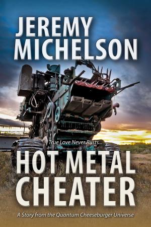 Cover of the book Hot Metal Cheater by Jeffrey Kosh