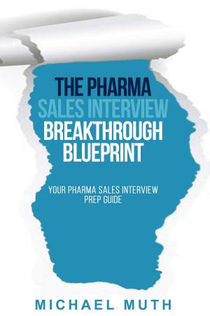 bigCover of the book The Pharma Sales Interview Breakthrough Blueprint by 