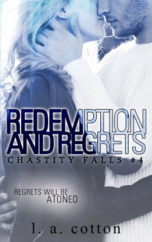 Cover of the book Redemption and Regrets by L. A. Cotton, Jenny Siegel