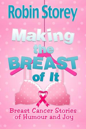 Book cover of Making The Breast Of It