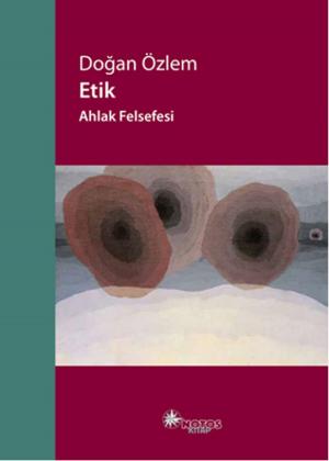 Cover of the book Etik - Ahlak Felsefesi by Alejandro Zambra