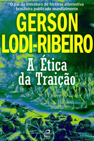 Cover of the book A Ética da Traição by Sid Castro