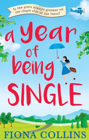 Cover of the book A Year of Being Single by Helen McKenna