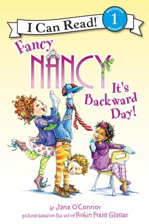 Cover of the book Fancy Nancy: It's Backward Day! by Melinda Thompson, Melissa Ferrell, Cecilia Minden, Bill Madrid