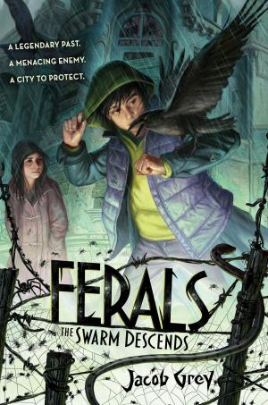 Cover of the book Ferals #2: The Swarm Descends by A.J. Powell