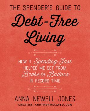 Cover of the book The Spender's Guide to Debt-Free Living by Stephanie Evanovich