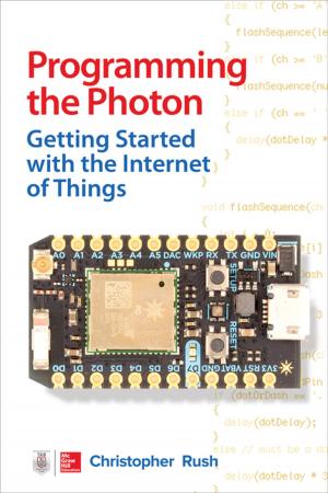 Cover of the book Programming the Photon: Getting Started with the Internet of Things by Carolyn Boroden