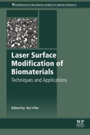 Cover of the book Laser Surface Modification of Biomaterials by Andrei N Rodionov, Alexander F Getman, Gennadij V Arkadov