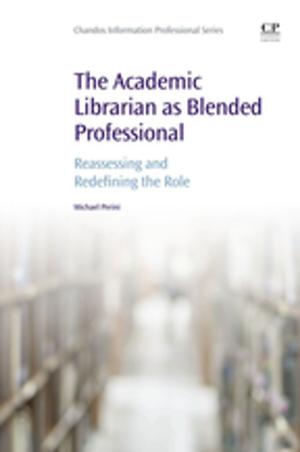 Cover of the book The Academic Librarian as Blended Professional by Patrick Santurette, Christo Georgiev