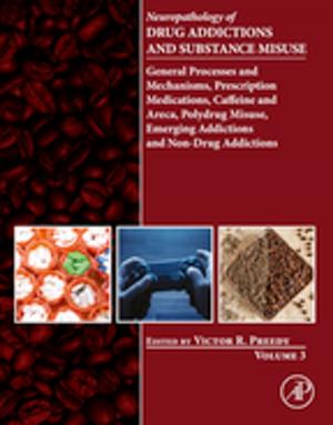 bigCover of the book Neuropathology of Drug Addictions and Substance Misuse Volume 3 by 