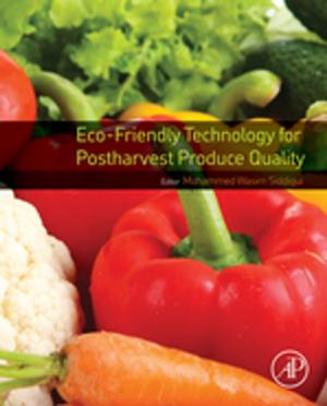 Cover of the book Eco-Friendly Technology for Postharvest Produce Quality by Rui Cao, Jianhong Chen, Ph.D.