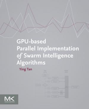 Book cover of GPU-based Parallel Implementation of Swarm Intelligence Algorithms