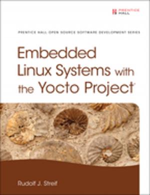 Cover of the book Embedded Linux Systems with the Yocto Project by Liz Weston