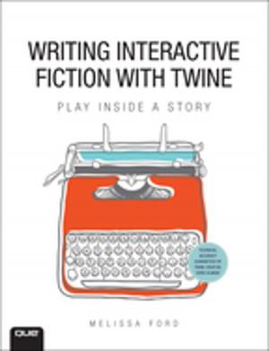Cover of the book Writing Interactive Fiction with Twine by Ted Pattison, Andrew Connell